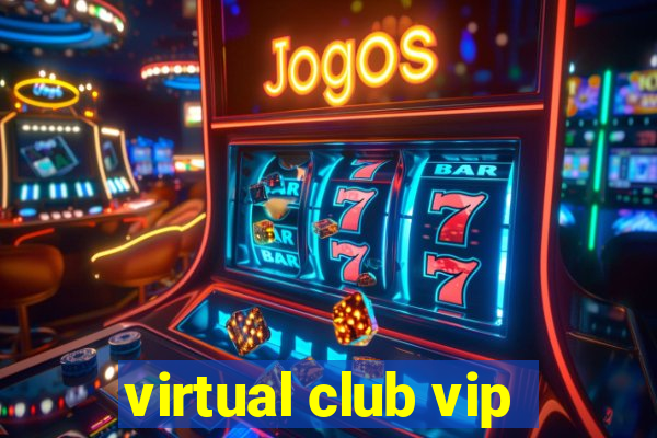 virtual club vip